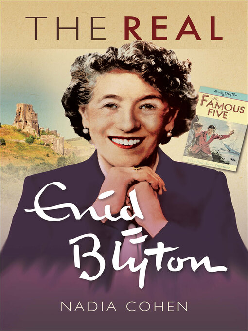 Title details for The Real Enid Blyton by Nadia Cohen - Available